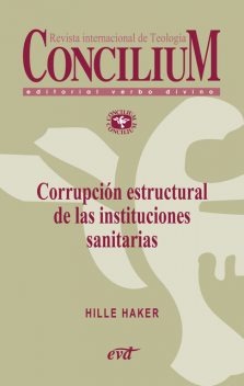 Corrupción estructural de las instituciones sanitarias. Concilium 358, Hille Haker