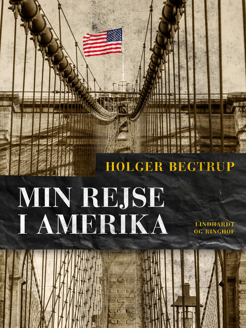 Min rejse i Amerika, Holger Begtrup