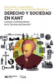 Derecho y sociedad en Kant, Gustavo Leyva y Nuria Sánchez Madrid, Laura Herrero, Óscar Cubo