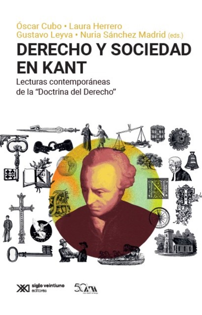 Derecho y sociedad en Kant, Gustavo Leyva y Nuria Sánchez Madrid, Laura Herrero, Óscar Cubo