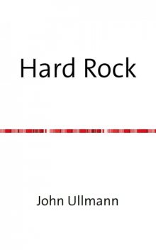 Hard Rock, John Ullmann