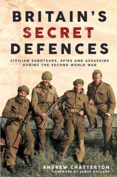 Britain’s Secret Defences, Andrew Chatterton