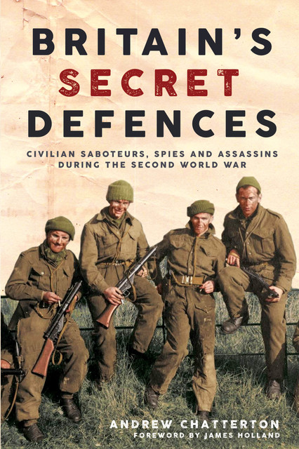 Britain’s Secret Defences, Andrew Chatterton