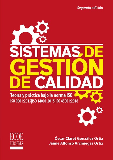 Sistema de gestión de calidad, Oscar Gonzalez, Óscar Claret González Ortiz