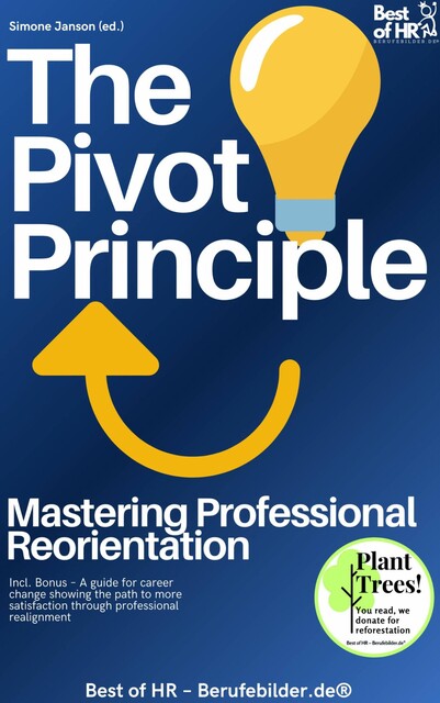 The Pivot Principle – Mastering Professional Reorientation, Simone Janson