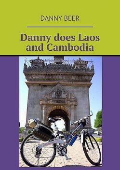 Danny does Laos and Cambodia, Danny Beer