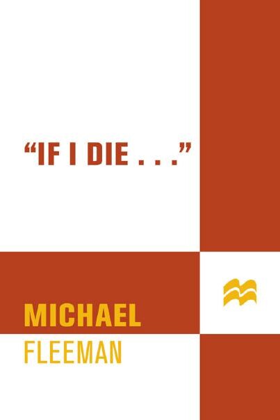 “If I Die . . .", Michael Fleeman