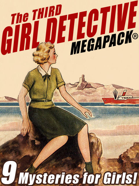 The Third Girl Detective MEGAPACK, Alice B.Emerson, Roy Snell, Helen Wells, Margaret Sutton
