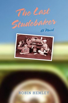 The Last Studebaker, Robin Hemley