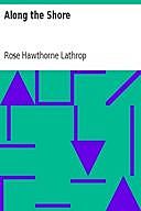Along the Shore, Rose Hawthorne Lathrop