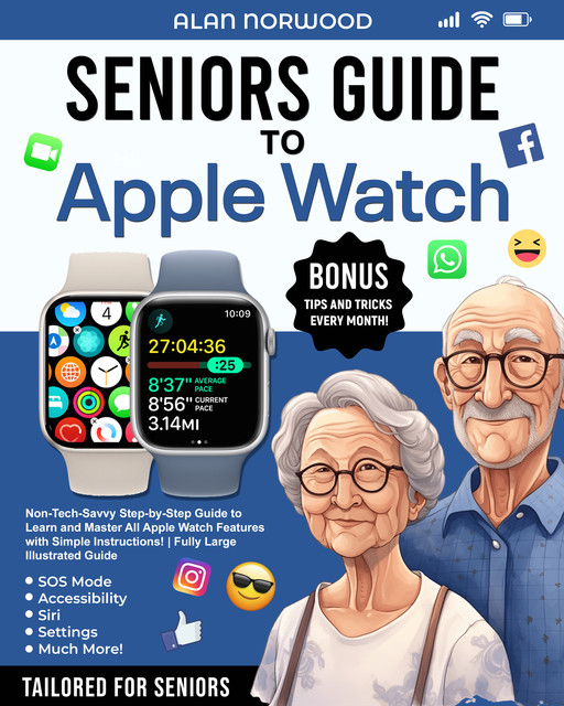 Seniors Guide to Apple Watch, Alan Norwood