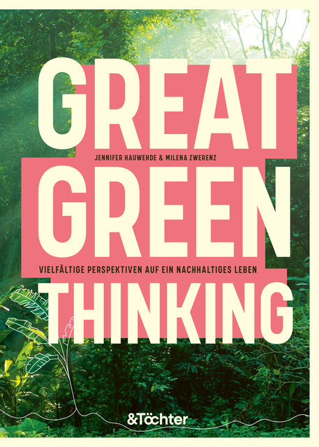 Great Green Thinking, Jennifer Hauwehde, Milena Zwerenz