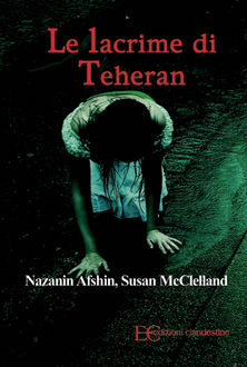 Le lacrime di Teheran, Jam Susan McClelland, Nazanin Afshin