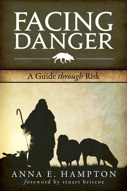 Facing Danger, Anna E. Hampton