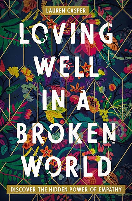 Loving Well in a Broken World, Lauren Casper