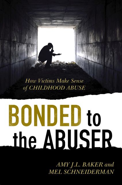 Bonded to the Abuser, Amy Baker, Mel Schneiderman