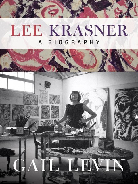 Lee Krasner, Gail Levin