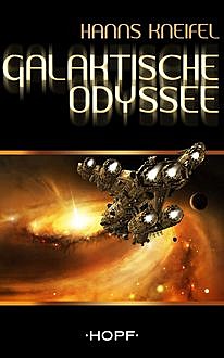 Galaktische Odyssee, Hanns Kneifel