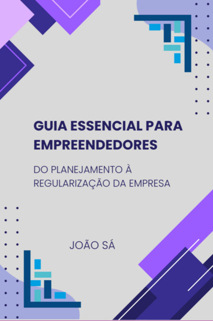 Guia Essencial Para Empreendedores, João Sá