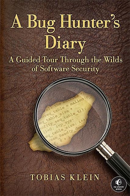 A Bug Hunter's Diary, Tobias Klein