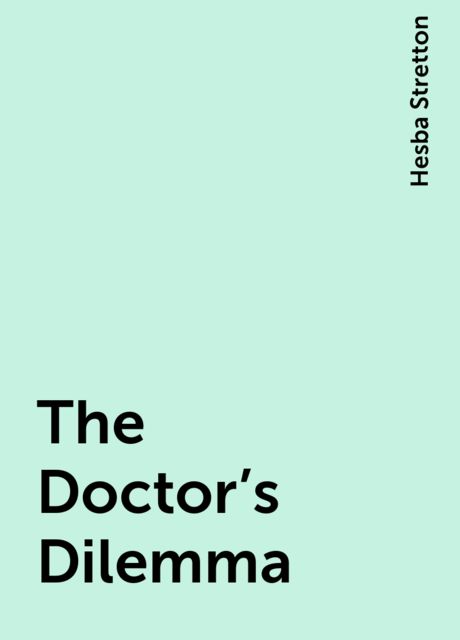 The Doctor's Dilemma, Hesba Stretton