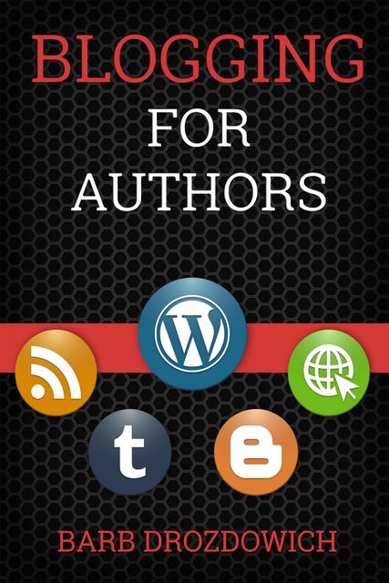 Blogging for Authors, Barb Drozdowich