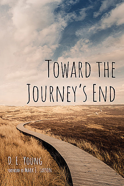 Toward the Journey’s End, D.E. Young