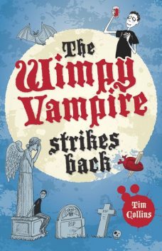 The Wimpy Vampire Strikes Back, Tim Collins