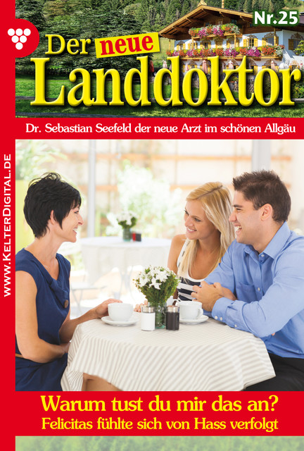 Der neue Landdoktor 25 – Arztroman, Tessa Hofreiter