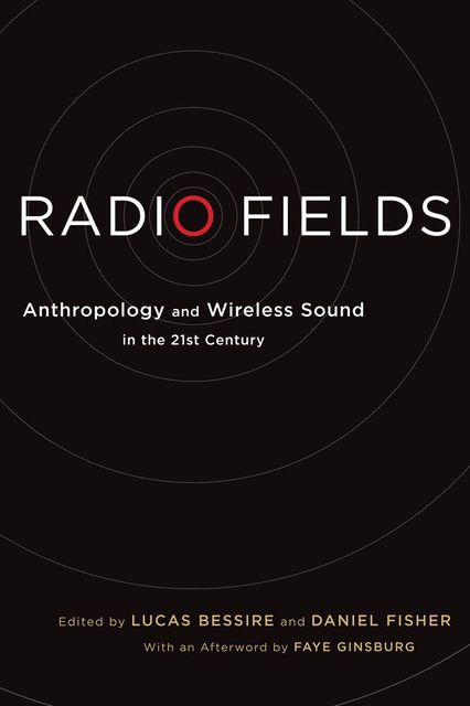 Radio Fields, Daniel Fisher, Lucas Bessire