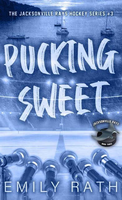 Pucking Sweet: An MMF Workplace Hockey Romance (Jacksonville Rays Book 3), Emily Rath