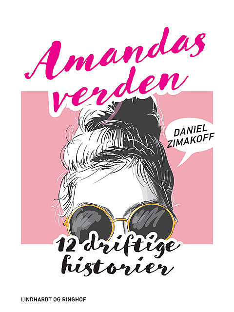 Amandas verden: 12 driftige historier, Daniel Zimakoff