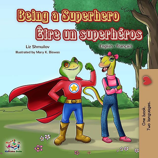 Being a Superhero Être un superhéros, KidKiddos Books, Liz Shmuilov