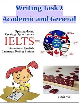 Ielts Writing Task 2: Academic and General, Maria Tlo