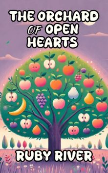 The Orchard of Open Hearts, Ruby River