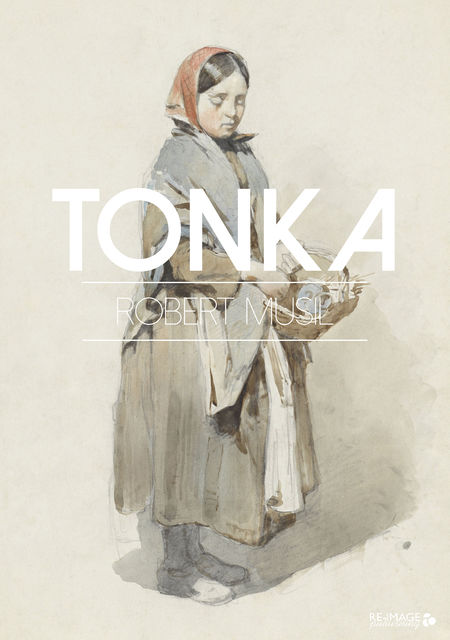 Tonka, Robert Musil