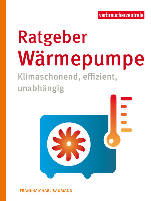 Ratgeber Wärmepumpe, Frank-Michael Baumann