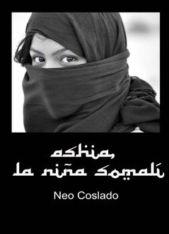 Ashia, La Niña Somalí, Neo Coslado