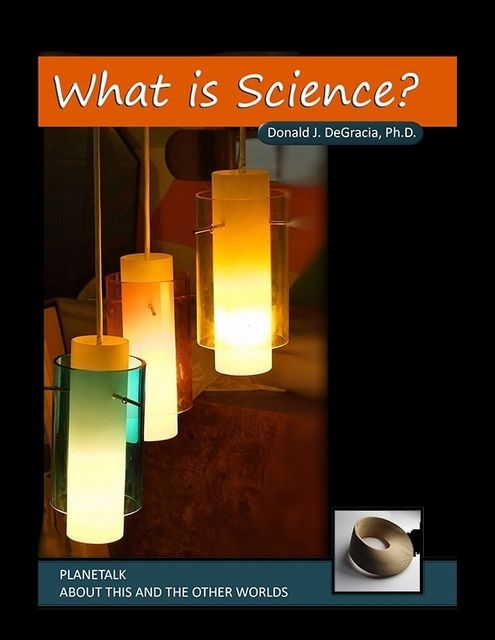 What Is Science?, Donald J.DeGracia