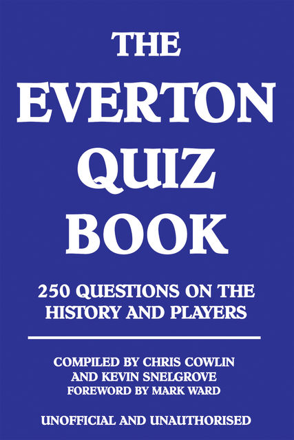 Everton Quiz Book, Chris Cowlin