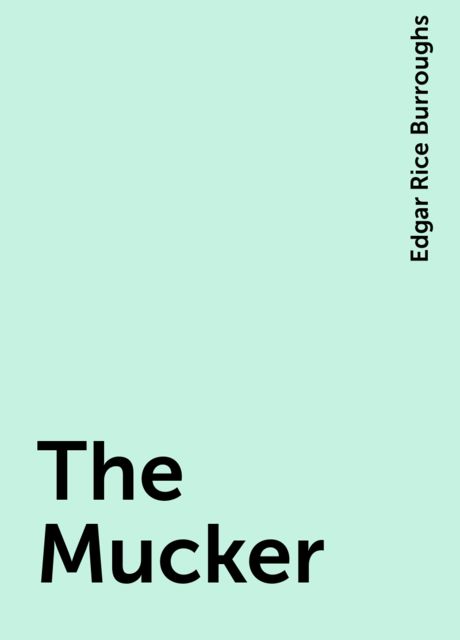 The Mucker, Edgar Rice Burroughs