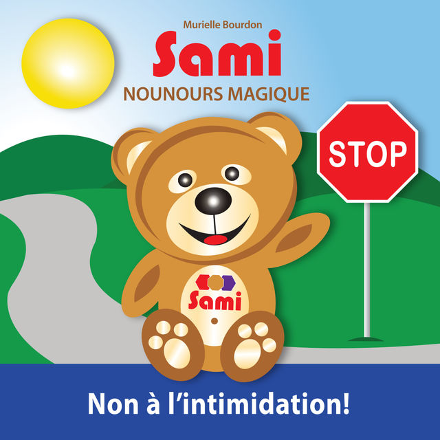 SAMI NOUNOURS MAGIQUE – Non à l'intimidation!, Murielle Bourdon