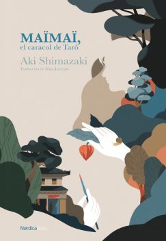 Maïmaï, el caracol de Tarô, Aki Shimazaki