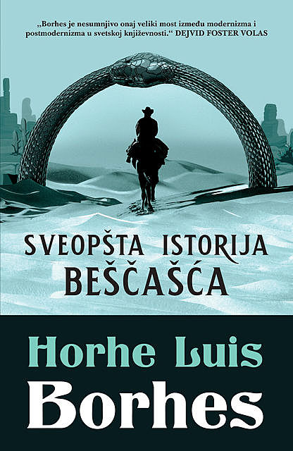 Sveopšta istorija beščašća, Horhe Luis Borhes