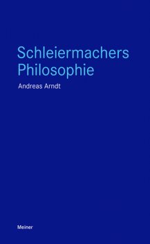Schleiermachers Philosophie, Arndt Andreas
