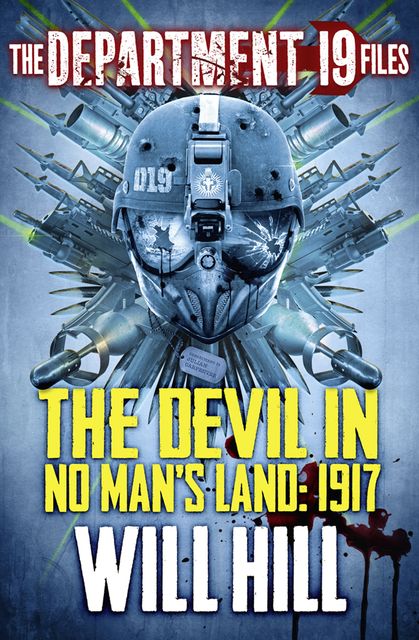 The Department 19 Files: The Devil in No Man’s Land: 1917, Will Hill
