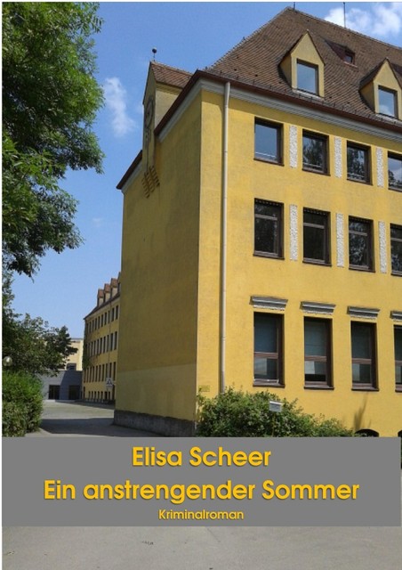 Ein anstrengender Sommer, Elisa Scheer