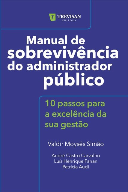Manual de sobrevivência do administrador público, Valdir Moysés Simão