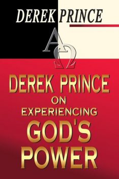Derek Prince On Experiencing Gods Power, Derek Prince