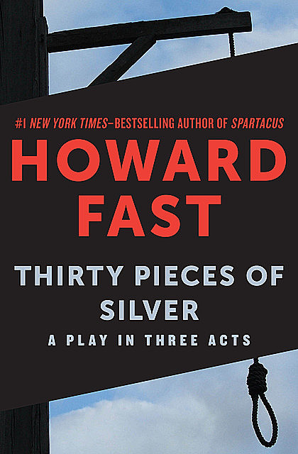 Thirty Pieces of Silver, Howard Fast
